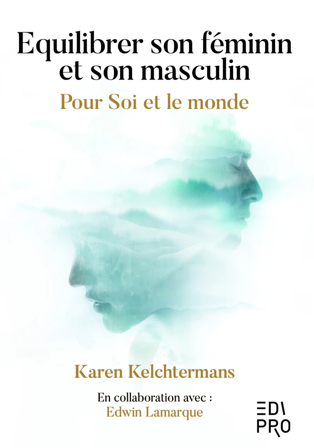 Equilibrer son féminin et son masculin - Karen Kelchtermans - EdiPro