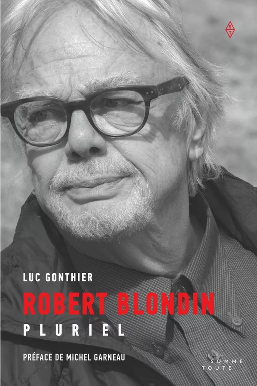 Robert Blondin - Luc Gonthier - Productions Somme Toute