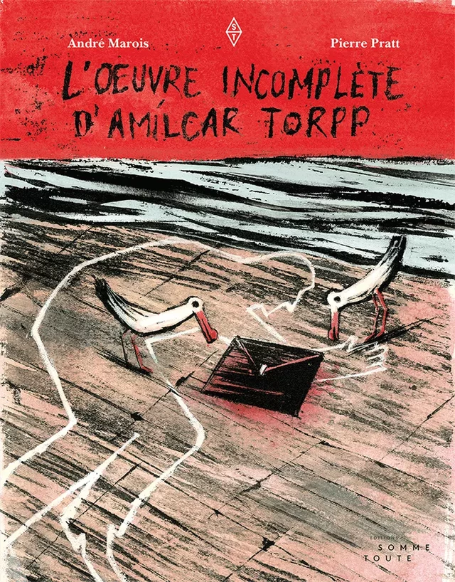 L'oeuvre incomplète d'Amílcar Torpp - Pierre Pratt, André Marois - Productions Somme toute