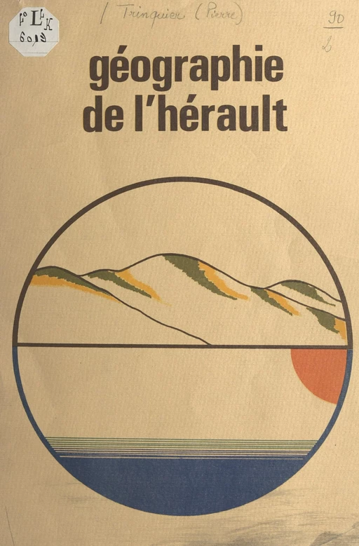 Géographie de l'Hérault - Pierre Trinquier - FeniXX réédition numérique