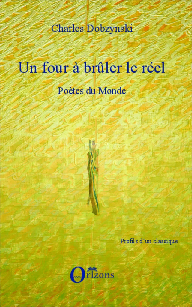 Un four à brûler le réel - Charles Dobzynski - Editions Orizons