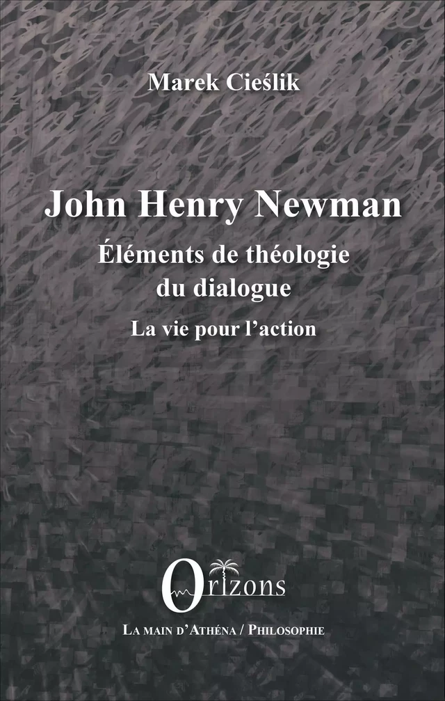 John Henry Newman - Marek Cieslik - Editions Orizons