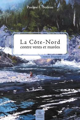 La Côte-Nord contre vents et marées