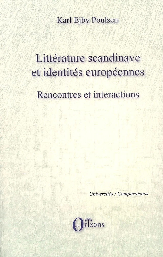 Littérature scandinave et identités européennes - Karl Ejby Poulsen - Editions Orizons