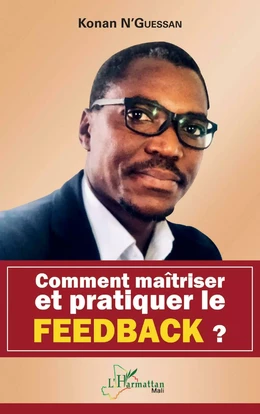 Comment maîtriser et pratiquer le feedback ?