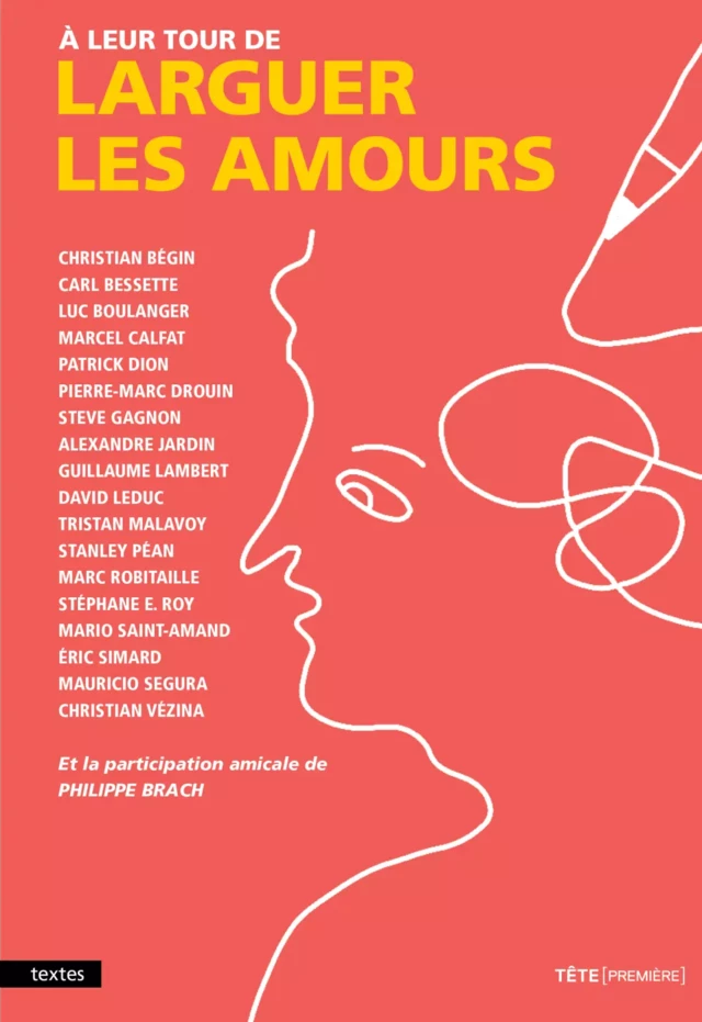 À leur tour de larguer les amours - Carl Bessette, Christian Bégin, Luc Boulanger, Marcel Calfat, Patrick Dion, Pierre-Marc Drouin, Steve Gagnon, Alexandre Jardin, Guillaume Lambert, David Leduc, Tristan Malavoy, Stanley Péan, Marc Robitaille, Stéphane E. Roy, Mario Saint-Amand, Eric Simard, Mauricio Segura, Christian Vézina, Philippe Brach - Productions somme toute