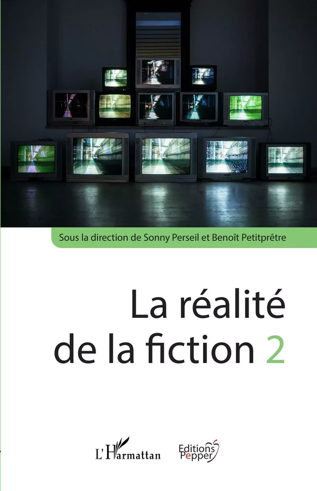 La réalité de la fiction 2 - Sonny PERSEIL, Benoît Petitprêtre - Editions Pepper