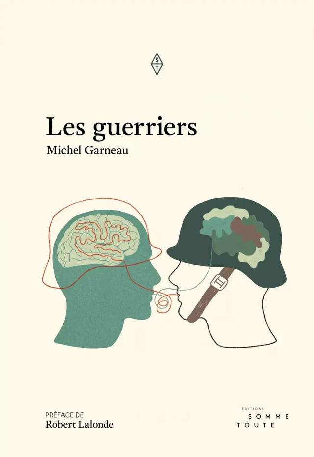 Les guerriers - Michel Garneau - Productions somme toute