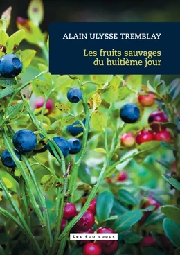 Les fruits sauvages du huitième jour