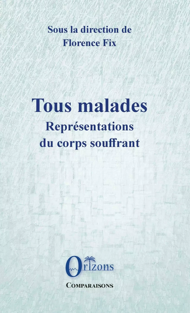 Tous malades -  - Editions Orizons