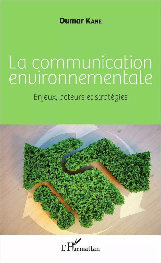 La communication environnementale - Oumar Kane - Editions L'Harmattan