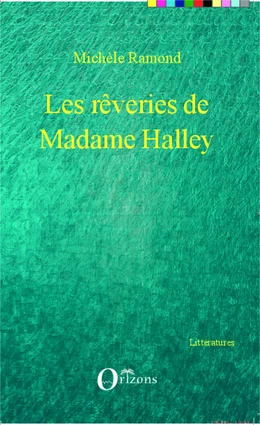 Les rêveries de Madame Halley