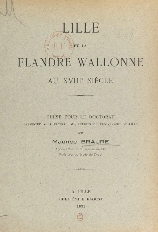 Lille et la Flandre wallonne au XVIIIe siècle - Maurice Braure - FeniXX réédition numérique