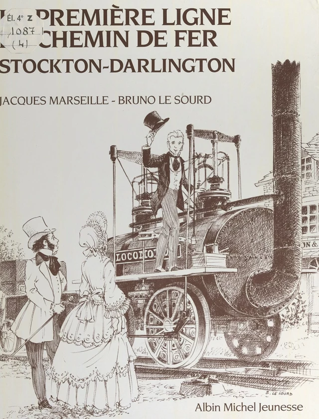 La première ligne de chemin de fer Stockton-Darlington - Bruno Le Sourd, Jacques Marseille - FeniXX réédition numérique