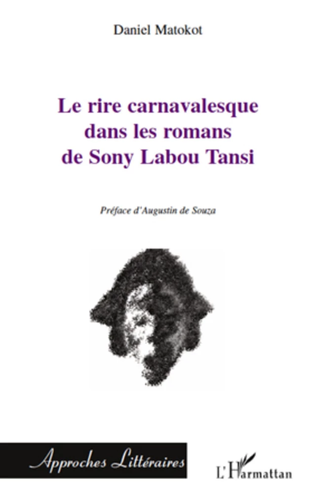 Le rire carnavalesque dans les romans de Sony Labou Tansi - Daniel Matokot - Editions L'Harmattan