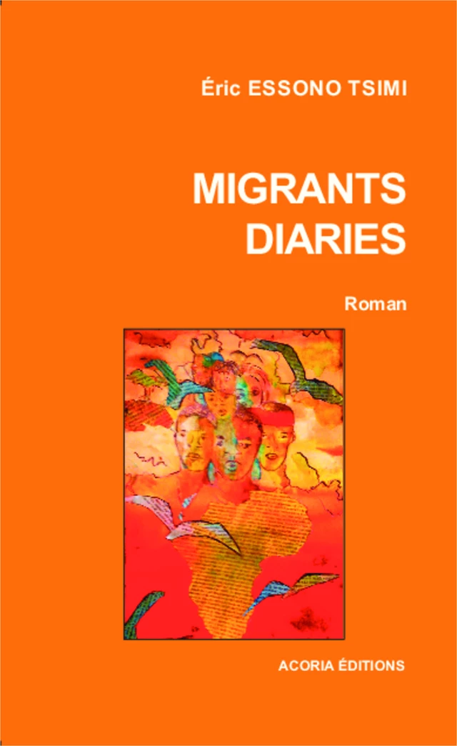 Migrants diaries - Éric Essono Tsimi - Editions Acoria