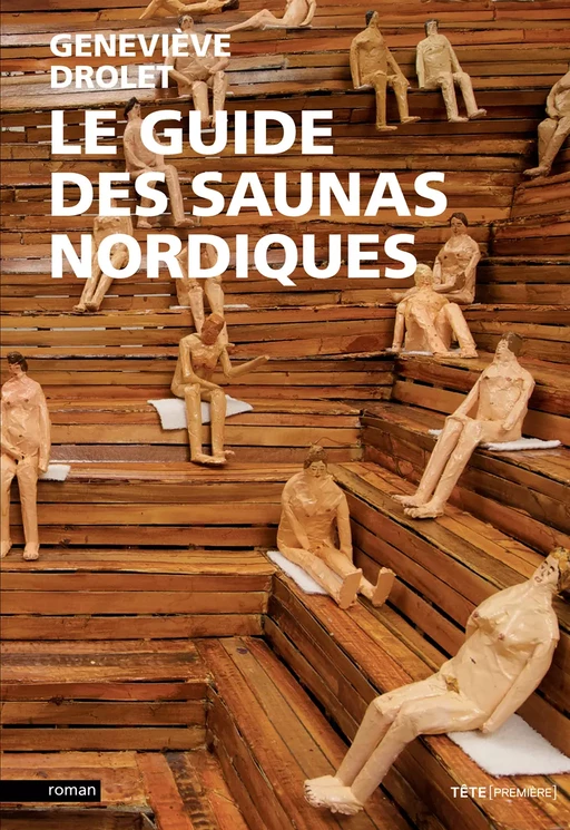 Le guide des saunas nordiques - Geneviève Drolet - Productions Somme Toute