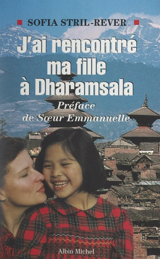 J'ai rencontré ma fille à Dharamsala - Sofia Stril-Rever - FeniXX réédition numérique