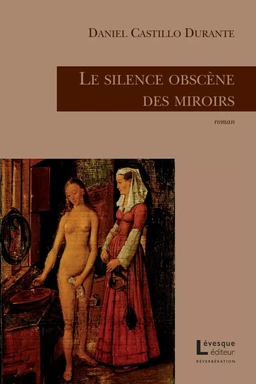 Le silence obscène des miroirs