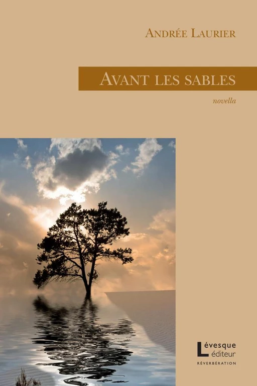 Avant les sables - Andrée Laurier - Productions Somme toute