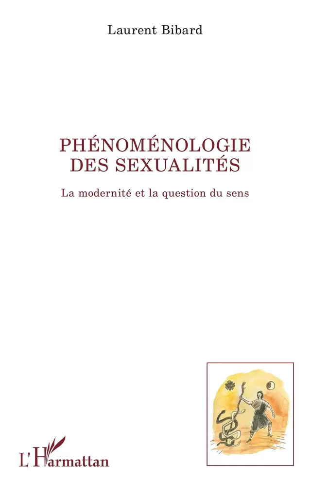 Phénoménologie des sexualités - Laurent Bibard - Editions L'Harmattan