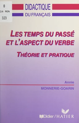 Les temps du passé et l'aspect du verbe