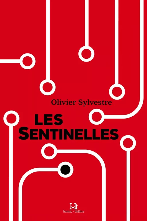 Les Sentinelles - Olivier Sylvestre - Productions Somme toute