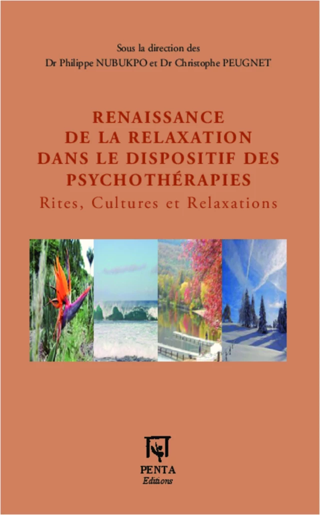 Renaissance de la relaxation dans le dispositif des psychothérapies - Philippe Nubukpo, Christophe Peugnet - Editions PENTA