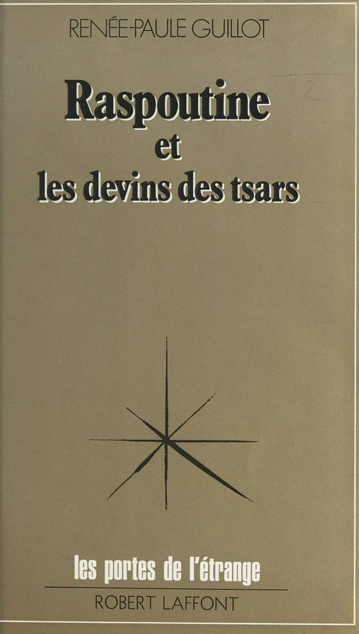 Raspoutine et les devins des tsars - Renée-Paule Guillot - FeniXX réédition numérique