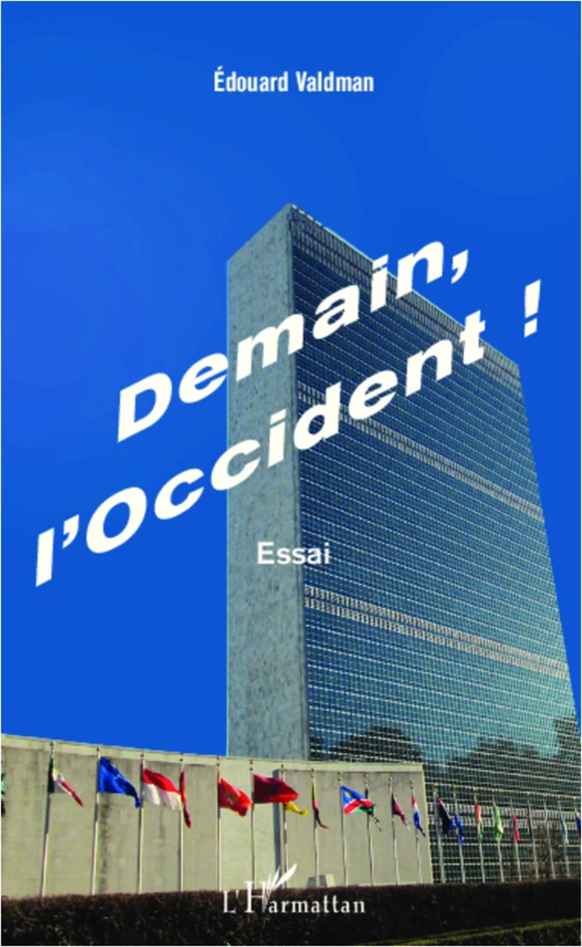 Demain l'Occident ! - Edouard Valdman - Editions L'Harmattan