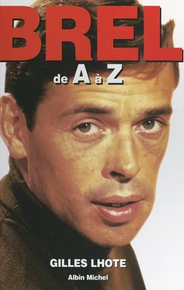 Jacques Brel de A à Z