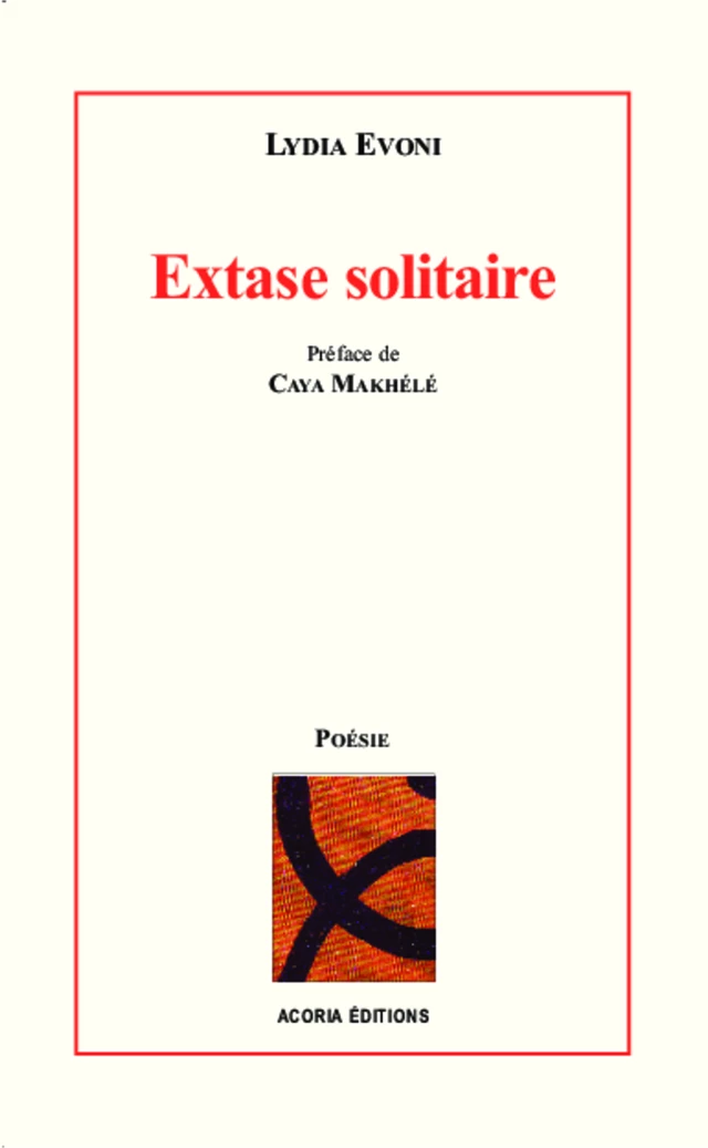 Extase solitaire - Lydia Evoni - Editions Acoria