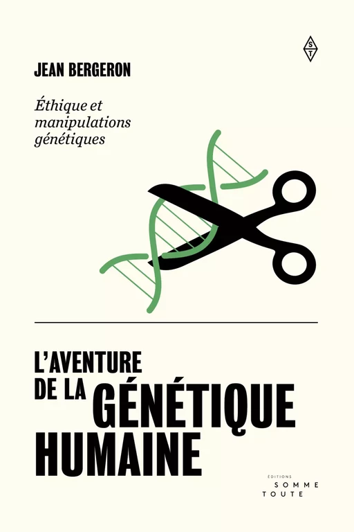 L'aventure de la génétique - Jean Bergeron - Productions Somme Toute