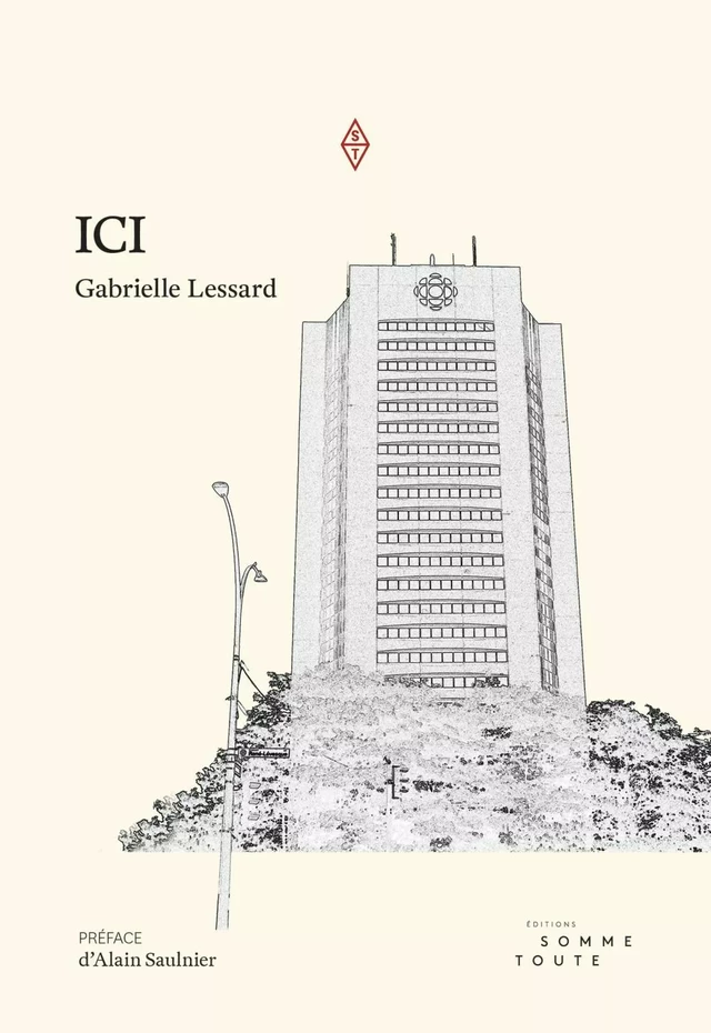 Ici - Gabrielle Lessard - Productions Somme toute