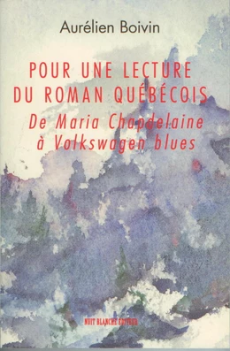 Pour une lecture du roman québécois