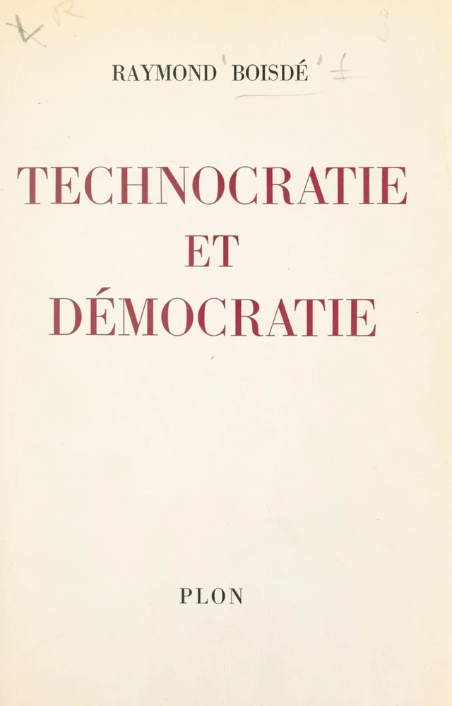 Technocratie et démocratie - Raymond Boisdé - FeniXX réédition numérique