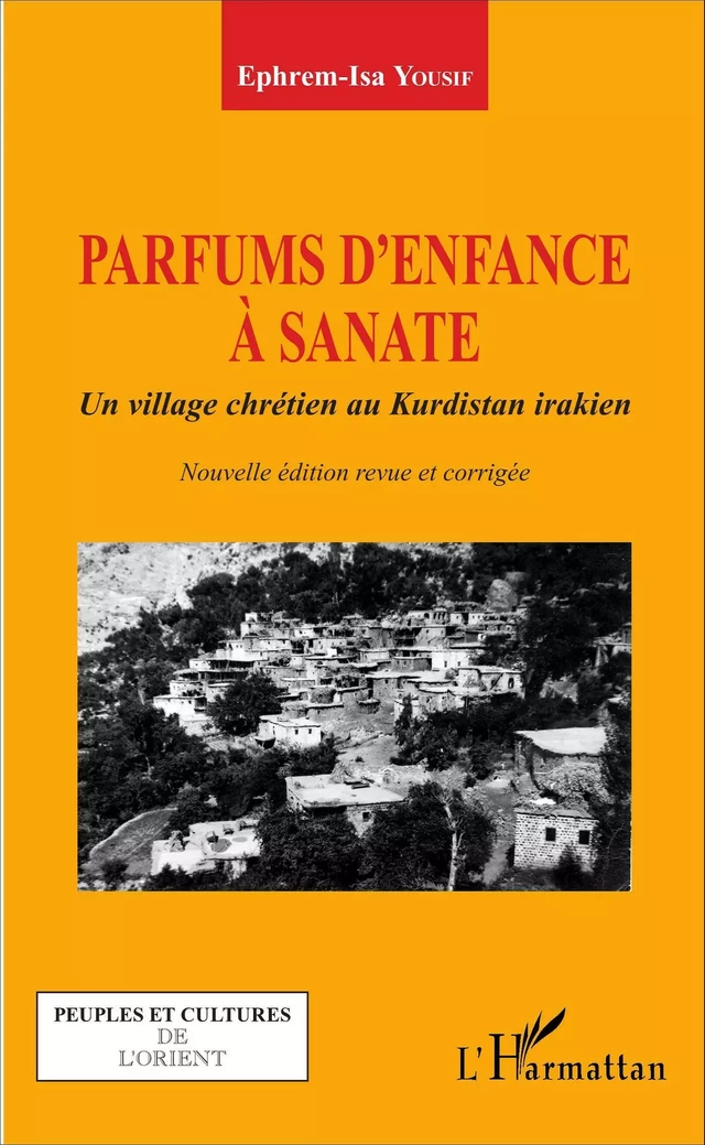 Parfums d'enfance à Sanate - Ephrem-Isa Yousif - Editions L'Harmattan