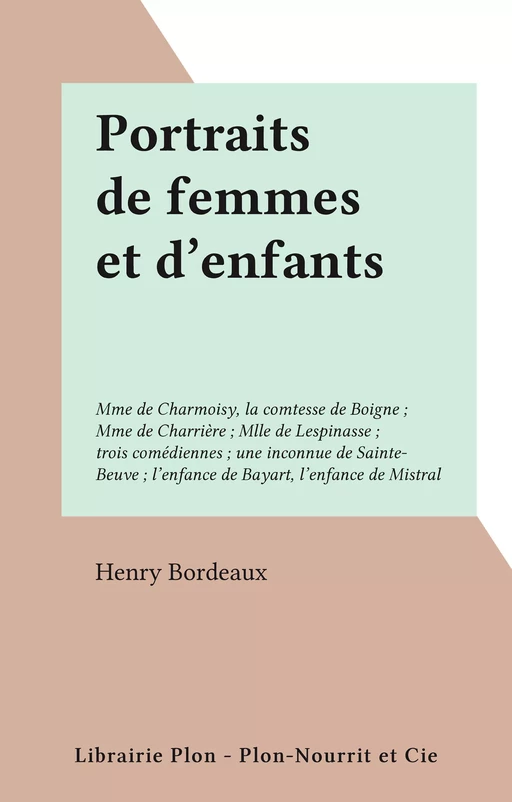 Portraits de femmes et d'enfants - Henry Bordeaux - FeniXX réédition numérique