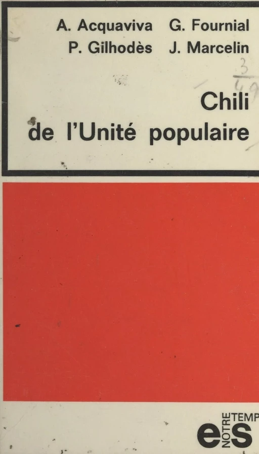 Chili de l'Unité populaire - Antoine Acquaviva, Georges Fournial, Pierre Gilhodès - FeniXX réédition numérique