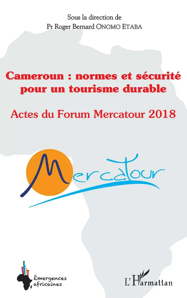 Cameroun : normes et sécurité pour un tourisme durable - Roger Bernard Onomo Etaba - Editions L'Harmattan