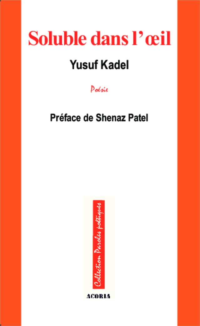 Soluble dans l'oeil - Yusuf Kadel - Editions Acoria