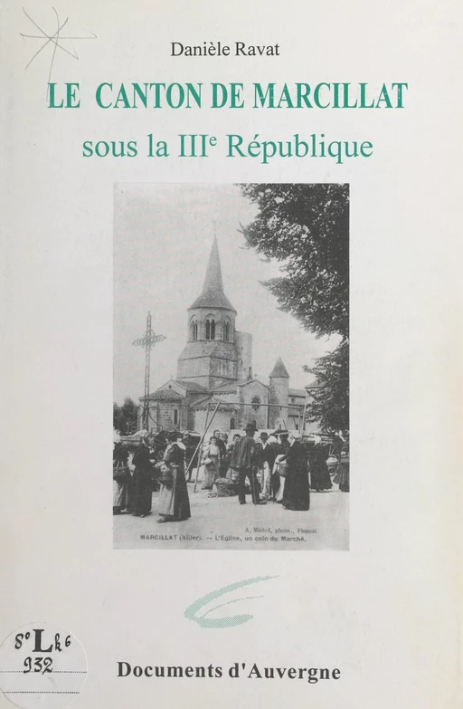 Le canton de Marcillat sous la IIIe République - Danièle Ravat - FeniXX réédition numérique