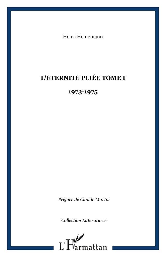 L'éternité pliée Tome I - Henri Heinemann - Editions Orizons