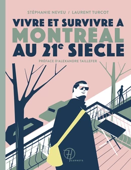 Vivre et survivre à Montréal au 21e siècle