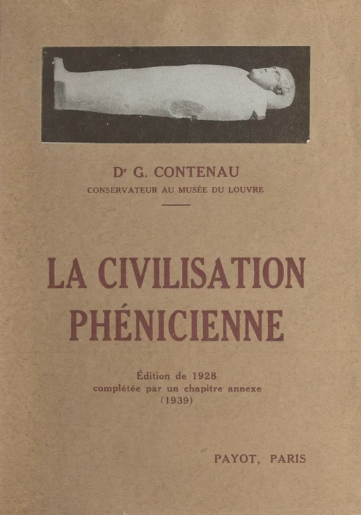 La civilisation phénicienne - Georges Contenau - FeniXX réédition numérique