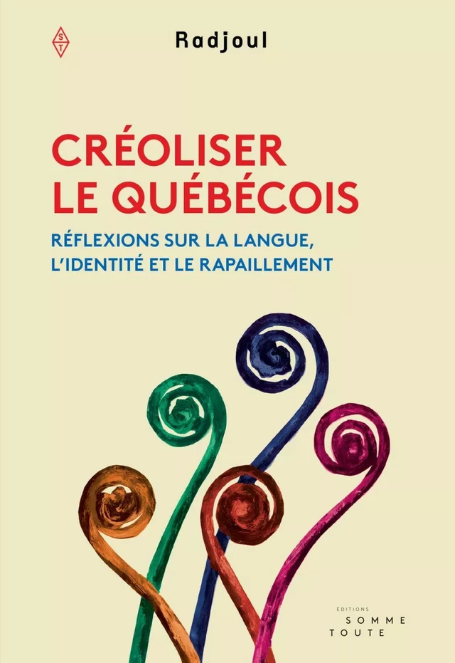 Créoliser le québécois - Radjoul Mahamadou - Productions Somme Toute