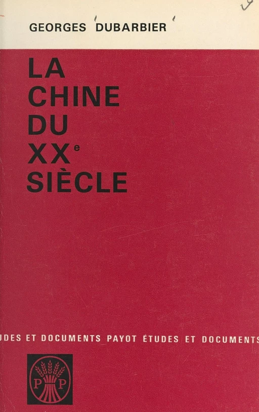 La Chine du XXe siècle - Georges Dubarbier - FeniXX réédition numérique