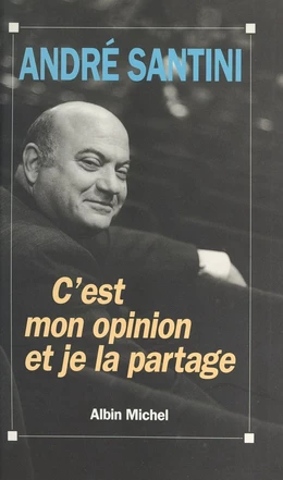 C'est mon opinion et je la partage