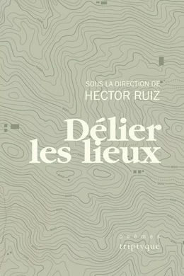 Délier les lieux