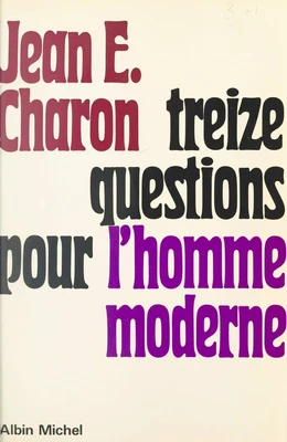 Treize questions pour l'homme moderne